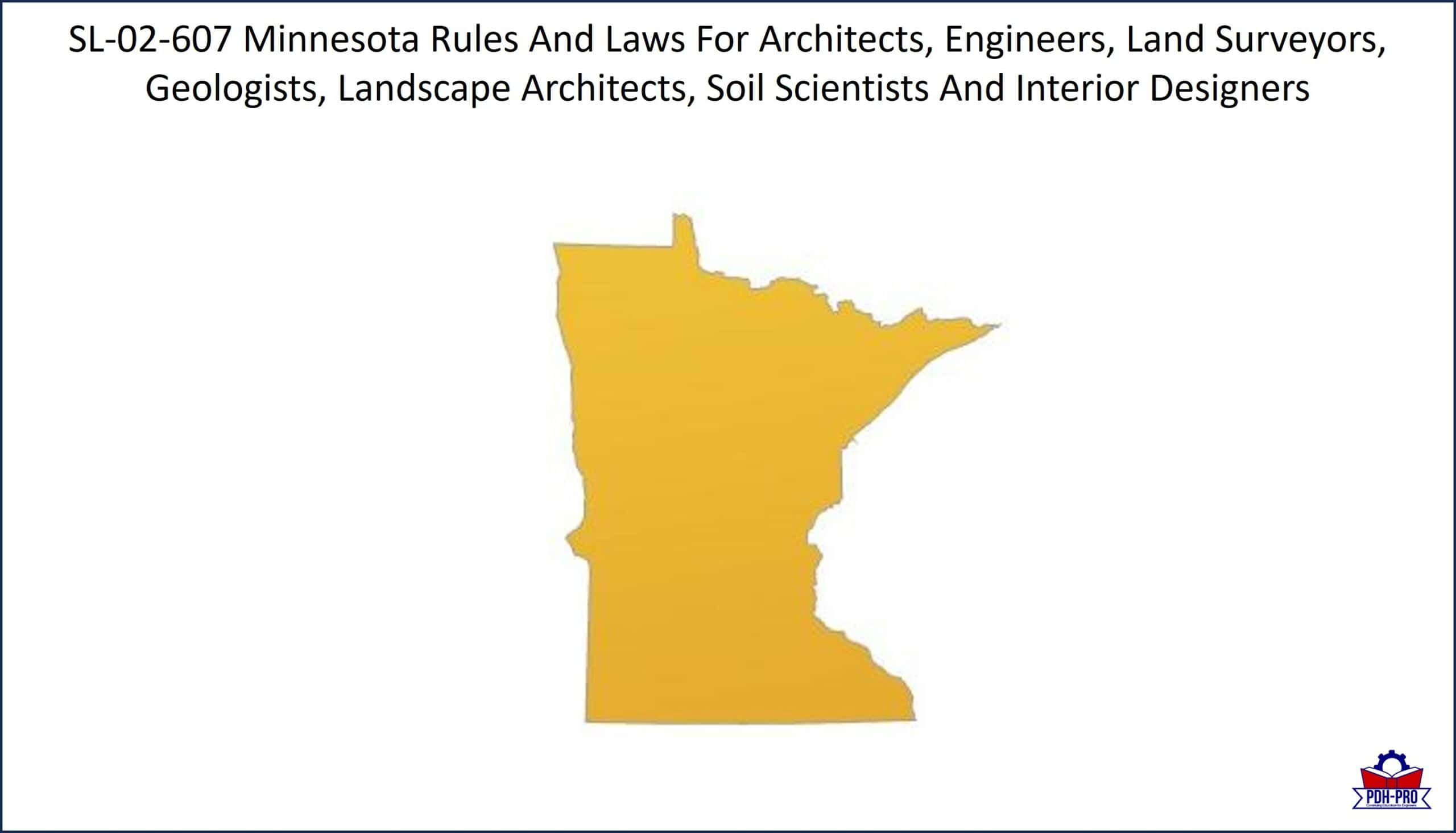 Minnesota Rules And Laws For Architects, Engineers, Land Surveyors, Geologists, Landscape Architects, Soil Scientists And Interior Designers