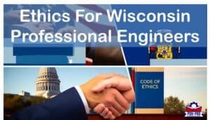Ethics For Wisconsin Professional Engineers