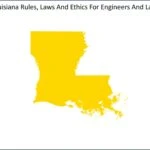 Louisiana Rules, Laws And Ethics For Engineers And Land Surveyors