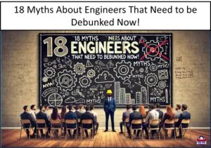 18 Myths About Engineers That Need to be Debunked Now!