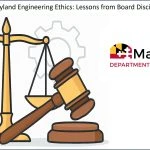 Maryland Engineering Ethics: Lessons from Board Disciplinary Actions
